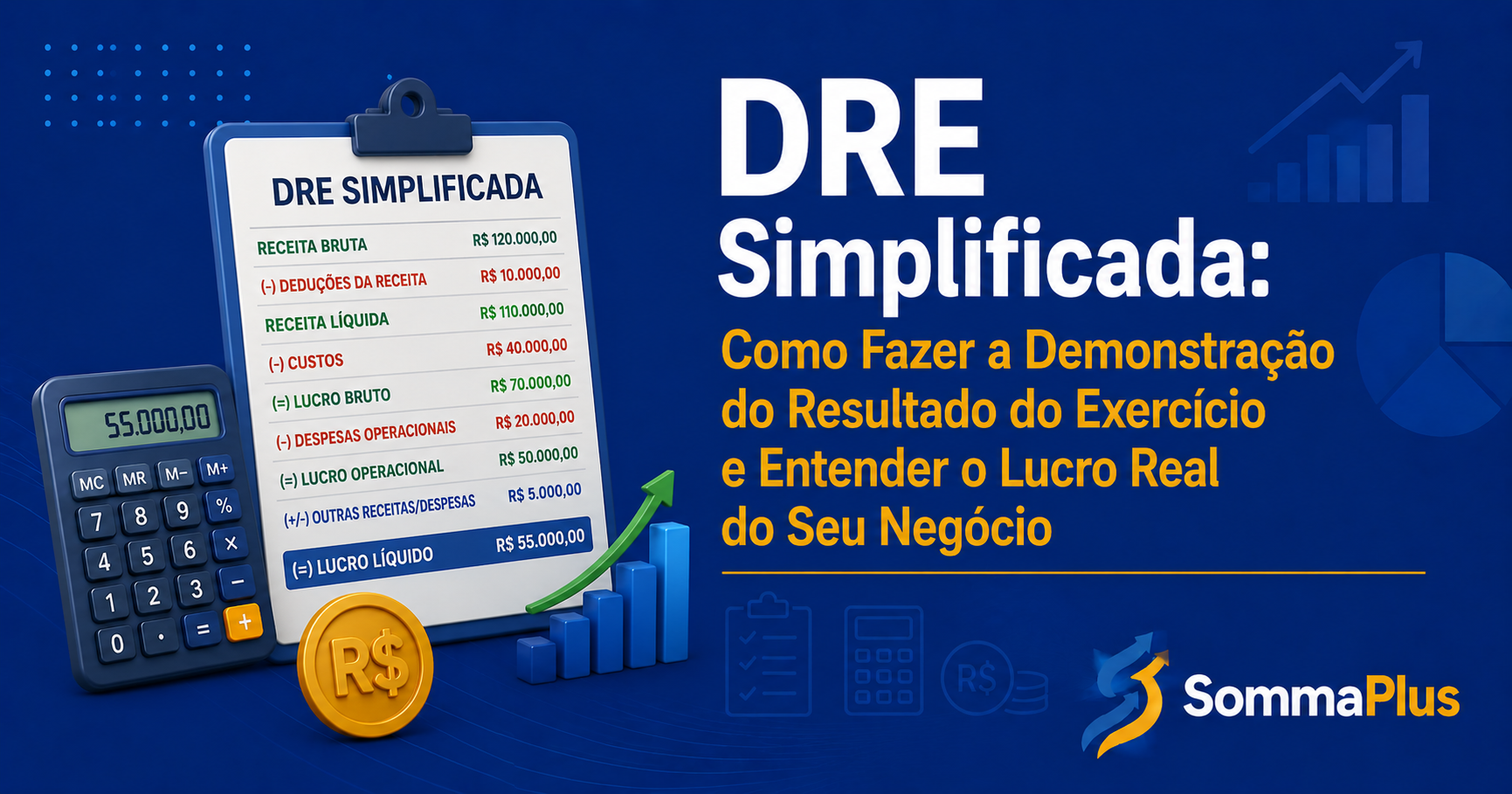 DRE Simplificada: Como Fazer a Demonstração do Resultado do Exercício e Entender o Lucro Real do Seu Negócio